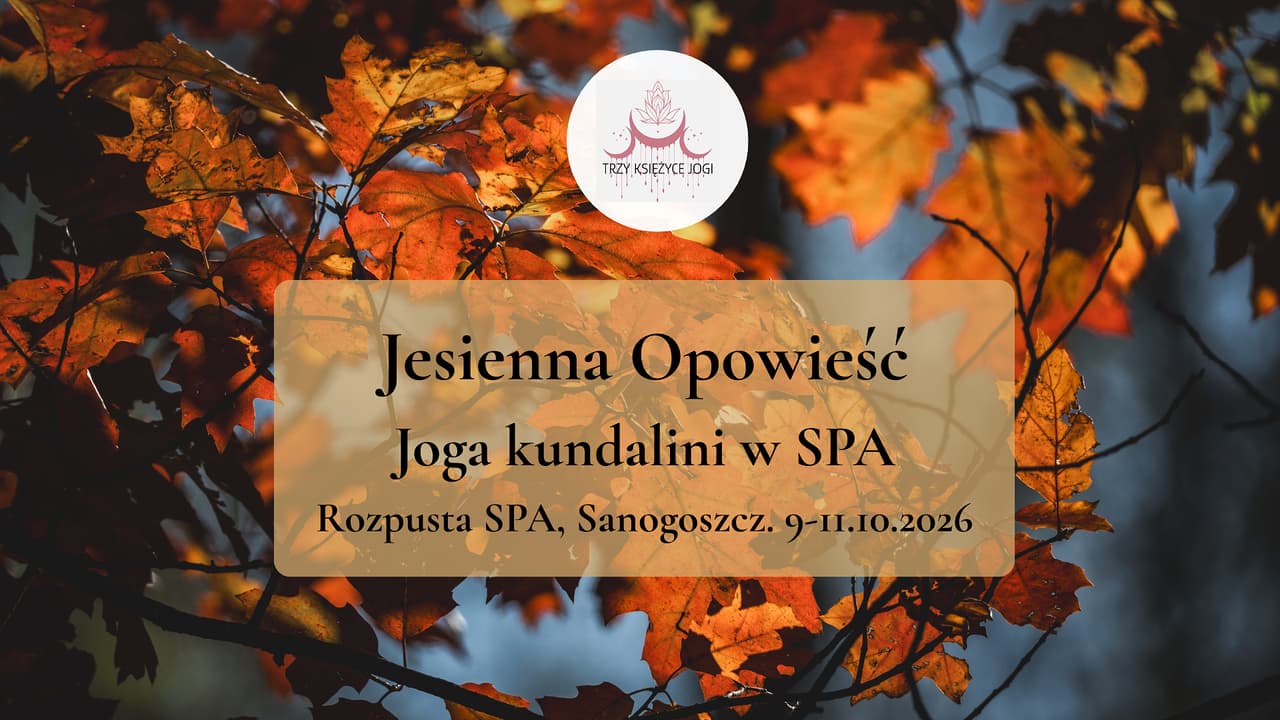 Jesienna Opowieść - joga kundalini w SPA