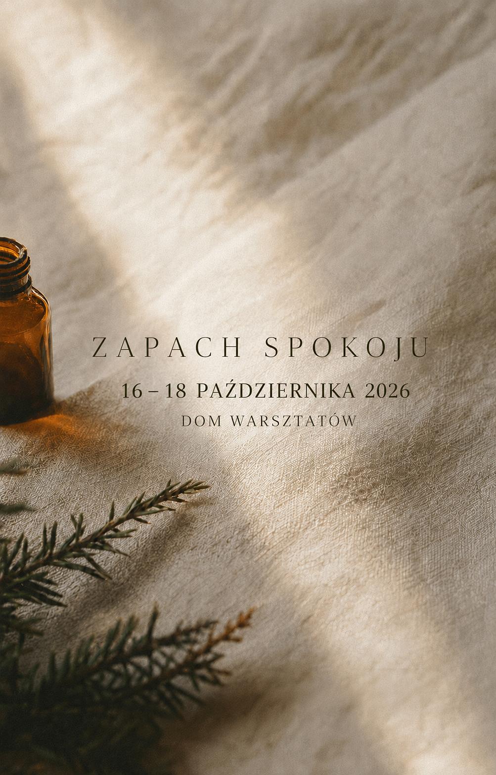 Zapach spokoju Weekendowy warsztat dla kobiet