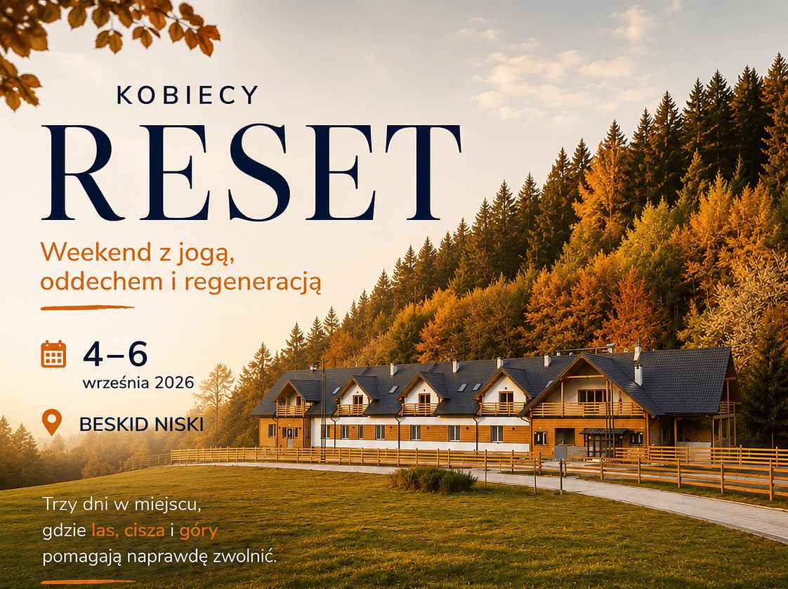 Kobiecy RESET. Weekend z jogą, oddechem i regeneracją w Beskidzie Niskim.